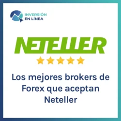 Los mejores brokers de Forex que aceptan Neteller