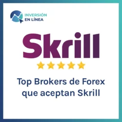 Guía de los mejores brokers de Forex que aceptan Skrill